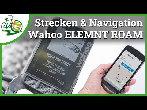 Navigation mit Wahoo ELEMNT ROAM 🚴 Strecken und Ziele übertragen 🏁