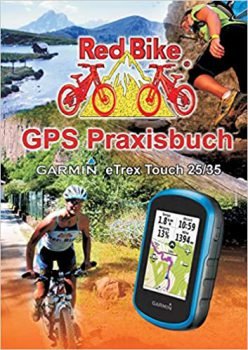 RedBike GPS Praxisbuch Garmin eTrex Touch 25/35