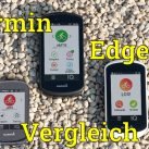 Alle Garmin Edge GPS-Geräte im Vergleich