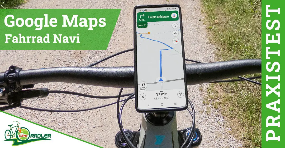 ▷ Google Maps Fahrradnavigation im Test ☑️ Einfach ans Ziel kommen