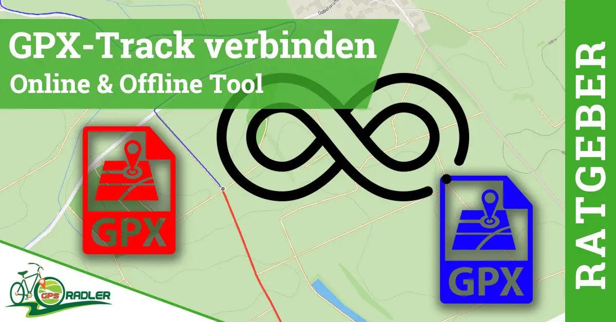 GPX-Tracks zusammenfassen ⚠️ Eine GPX-Datei erzeugen