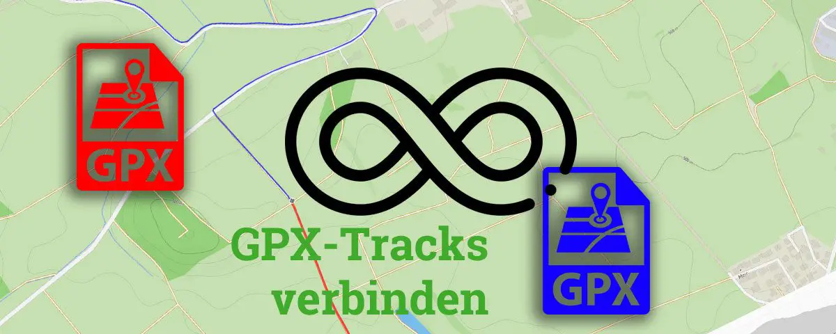 GPX-Tracks zusammenfassen ⚠️ Eine GPX-Datei erzeugen