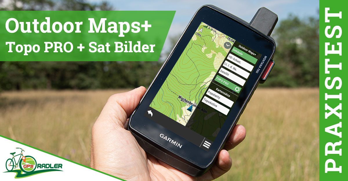 Garmin Outdoor Maps+ im Test ☑️ Topo PRO & Sat-Bilder Abo